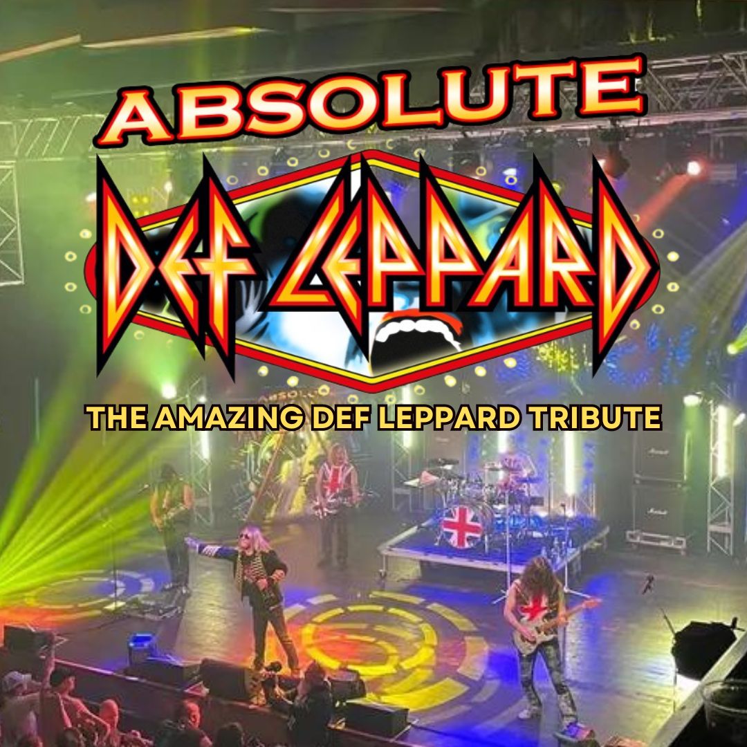 Absolute Def Leppard: The Amazing Def Leppard Tribute