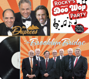 Rocky's Doo Wop Party featuring The Duprees and The Brooklyn Bridge